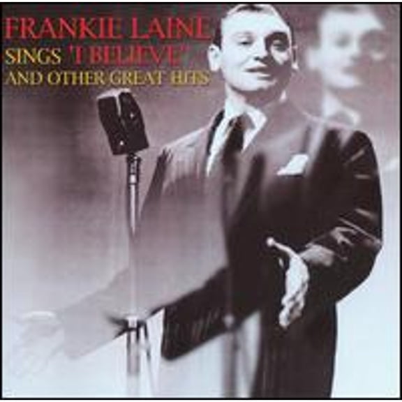 Pre-Owned Sings I Believe and Other Hits (CD 0824046019525) by Frankie Laine