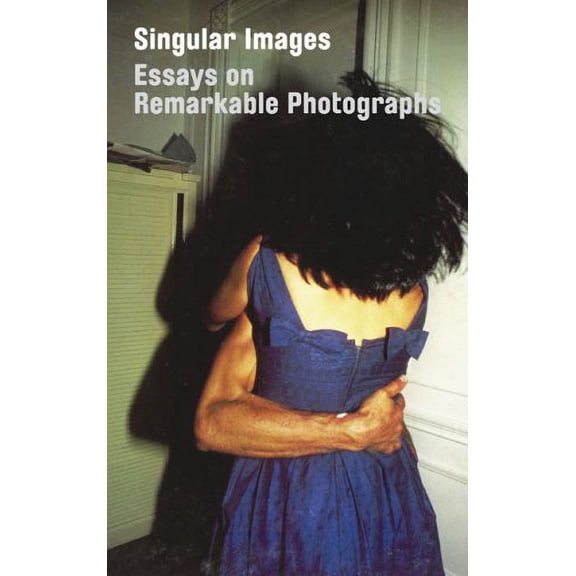 Pre-Owned Singular Images: Essays on Remarkable Photographs (Paperback) 1597110175 9781597110174