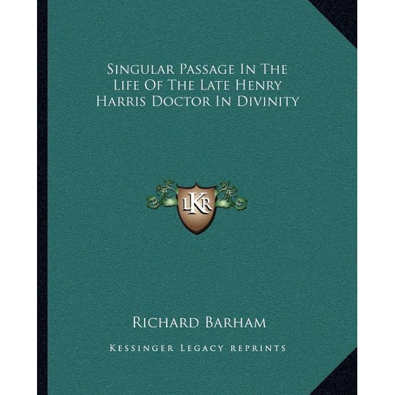 Singular Passage In The Life Of The Late Henry Harris Doctor In Divinity (Paperback)