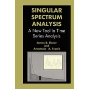 Singular Spectrum Analysis A New Tool in Time Series Analysis, Paperback