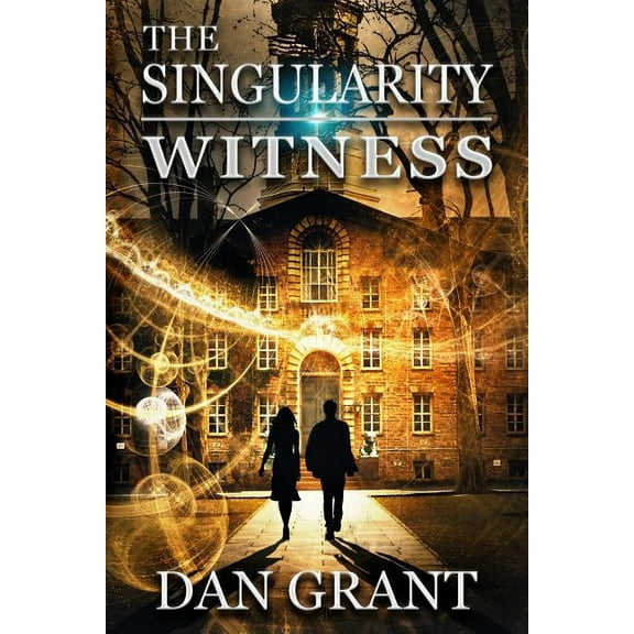 Singularity Novel The Singularity Witness, Book 1, (Paperback)