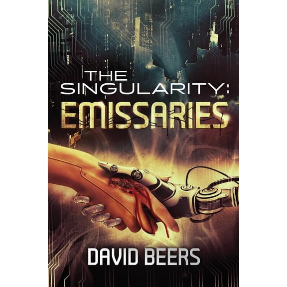 Singularity: The Singularity : Emissaries (Series #3) (Paperback)