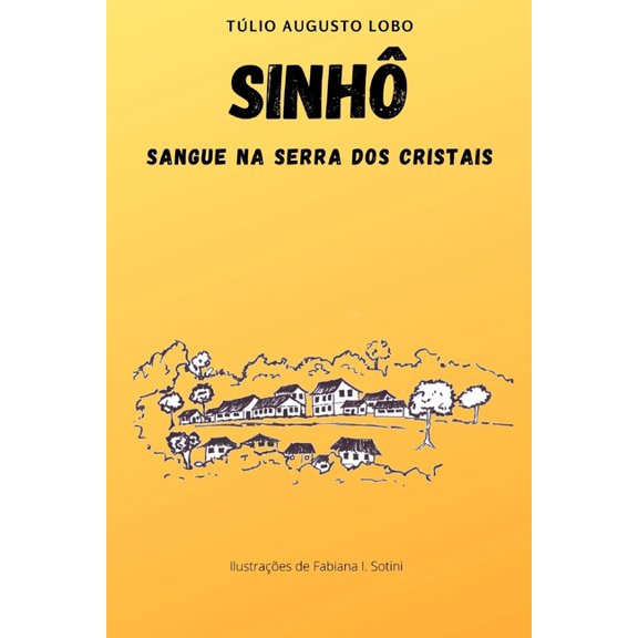 Sinh: Sangue na Serra dos Cristais, (Paperback)