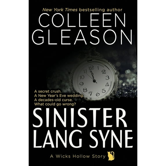 Wicks Hollow Sinister Lang Syne: A Short Holiday Novel, (Paperback)
