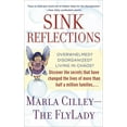 thumbnail image 1 of Sink Reflections: Overwhelmed? Disorganized? Living in Chaos? Discover the Secrets That Have Changed the Lives of More T, (Paperback), 1 of 2