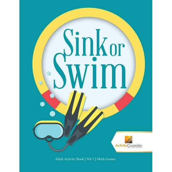 Sink or Swim: Adult Activity Book Vol 1 Math Games, (Paperback)