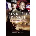 thumbnail image 1 of Pre-Owned Sink the French!: At War with an Ally, 1940 Paperback, 1 of 1