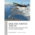 thumbnail image 1 of Pre-Owned Sink the Tirpitz 194244: The RAF and Fleet Air Arm duel with Germany's mighty battleship (Air Campaign) Paperback, 1 of 1
