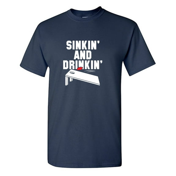 Sinkin And Drinkin Sarcastic Humor Graphic Tees Gift For Mens Novelty Funny T Shirt