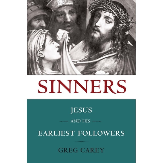 Sinners: Jesus and His Earliest Followers, (Paperback)