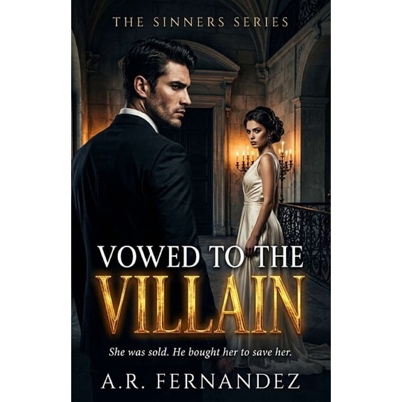 Sinners Vowed to the Villain: The Sinners Series, Book One, Book 1, (Paperback)