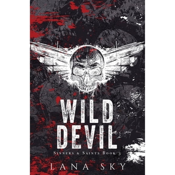 Sinners & Saints Wild Devil: A Dark MC Romance, Book 3, (Paperback)