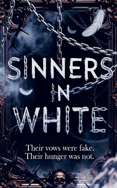 Sinners in White: Their Vows Were Fake .Their Hunger Was Not, (Paperback)