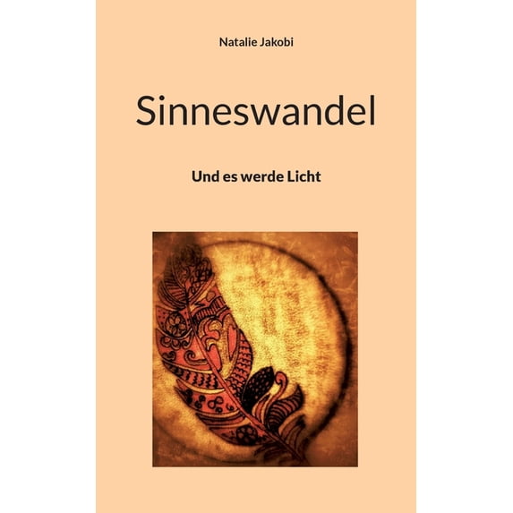 Sinneswandel: Und es werde Licht, (Paperback)