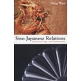 thumbnail image 1 of Sino-Japanese Relations : Interaction, Logic, and Transformation (Paperback), 1 of 1