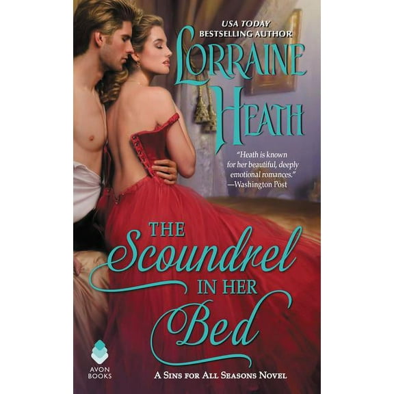 Sins for All Seasons The Scoundrel in Her Bed: A Sin for All Seasons Novel, Book 3, (Paperback)