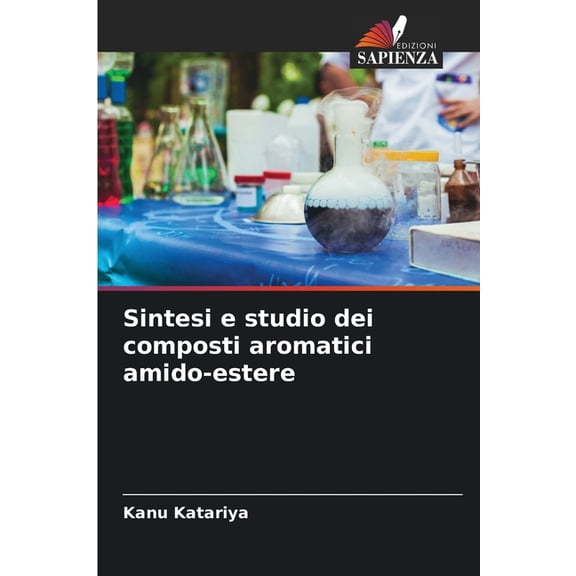 Sintesi e studio dei composti aromatici amido-estere, (Paperback)