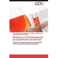 thumbnail image 1 of Sintesis y Caracterizacion de Alumina- Via Sol-Gel (Paperback), 1 of 1