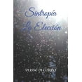 thumbnail image 1 of Sintropía La Elección (Paperback), 1 of 1