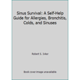 thumbnail image 1 of Pre-Owned Sinus Survival: A Self-Help Guide (Paperback) 0874776848 9780874776843, 1 of 1