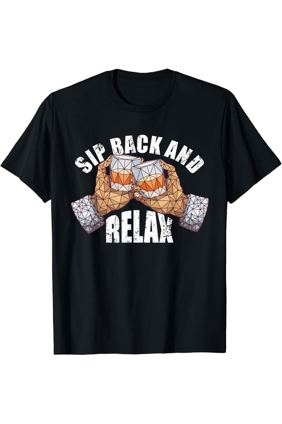 Sip Back And Relax Funny Whisky Drinking T-Shirt
