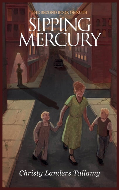 Sipping Mercury: The Second Book of Ruth: The Second Book of Ruth, (Hardcover)