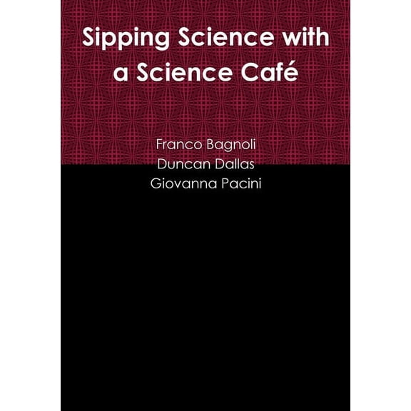 Sipping Science with a Science CafÃ©, (Paperback)