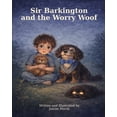 thumbnail image 1 of Sir Barkington and the Worry Woof, (Paperback), 1 of 1
