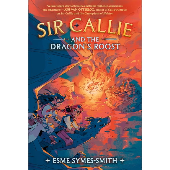 Pre-Owned Sir Callie and the Dragon's Roost (Hardcover) 0593485815 9780593485811
