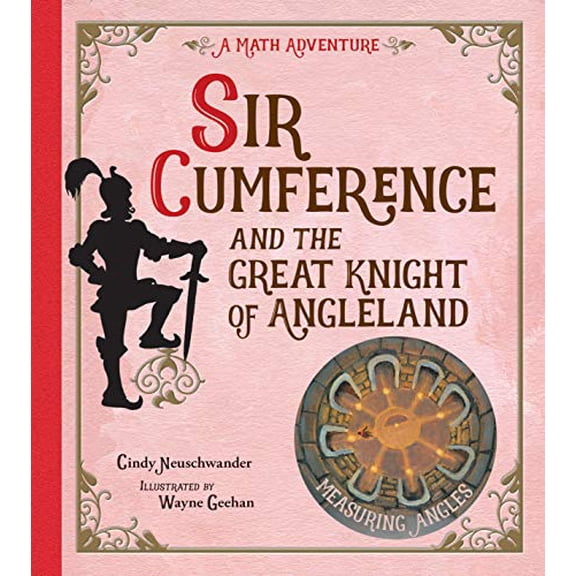 Pre-Owned Sir Cumference and the Great Knight of Angleland: Measuring Angles (Paperback) 157091169X 9781570911699