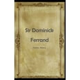 thumbnail image 1 of Sir Dominick Ferrand Henry James : (Short Story, Classics, Literature) [Annotated] (Paperback), 1 of 1