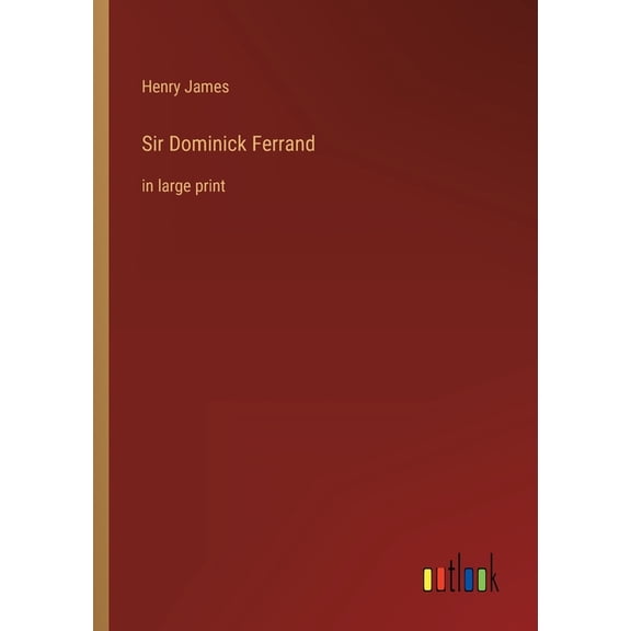 Sir Dominick Ferrand: In Large Print - 9783368321147
