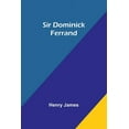 thumbnail image 1 of Sir Dominick Ferrand, (Paperback), 1 of 1