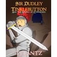 thumbnail image 1 of Sir Dudley Tinklebutton and the Sword of Cowardice The Dudley Diaries Paperback 153015703X 9781530157037 T.J. Lantz, 1 of 1