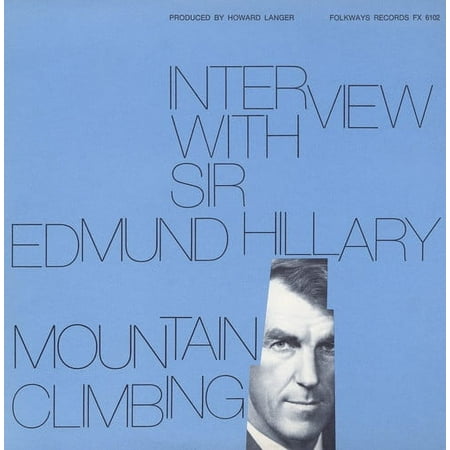 Interview with Sir Edmund Hillary: Mountain Climbi