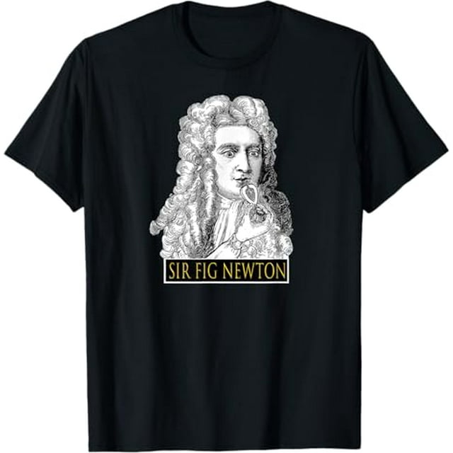 Sir Fig Newton Isaac Eating Figs Fun Gag Gift for Teacher TShirt