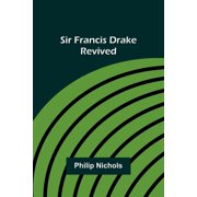 Sir Francis Drake Revived, Paperback