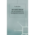 thumbnail image 1 of Sir Hans Singer: The Life and Work of a Development Economist, (Hardcover), 1 of 1