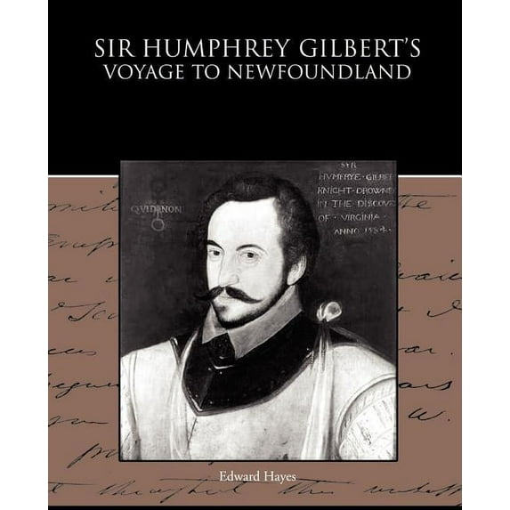 Sir Humphrey Gilbert's Voyage to Newfoundland, (Paperback)