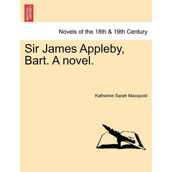 Sir James Appleby, Bart. A Novel. (Paperback)