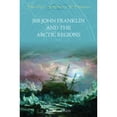 thumbnail image 1 of Pre-Owned Sir John Franklin and the Artic Regions (Paperback) 1845880072 9781845880071, 1 of 1