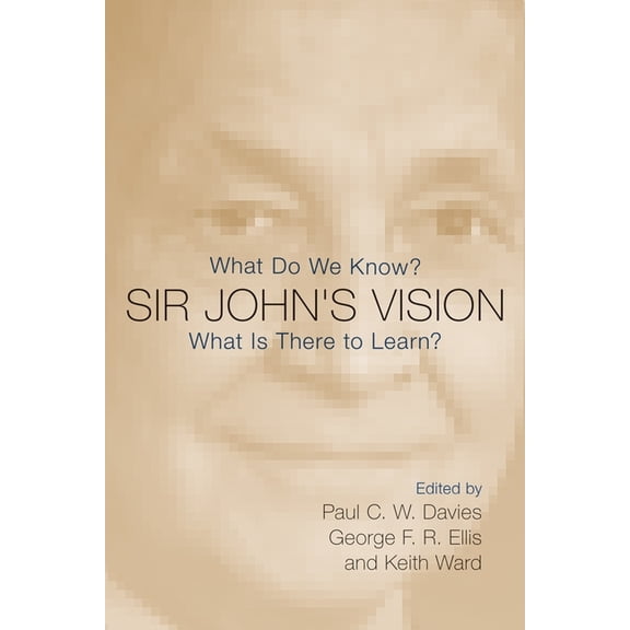 Sir John's Vision : What Do We Know? What Is There to Learn? (Edition 1) (Paperback)