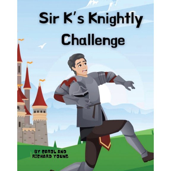 Sir K's Knightly Challenge, (Paperback)