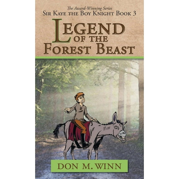 Sir Kaye the Boy Knight Legend of the Forest Beast: Sir Kaye the Boy Knight Book 3, Book 3, (Hardcover)