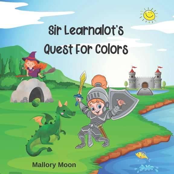 Sir Learnalot's Quest For Colors: [US Edition] - Learn All About Colors On This Fun Adventure, (Paperback)