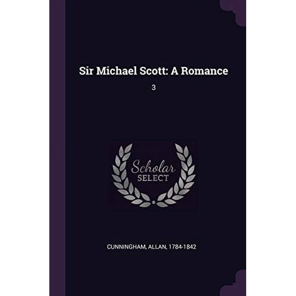 Sir Michael Scott : A Romance: 3 (Paperback)