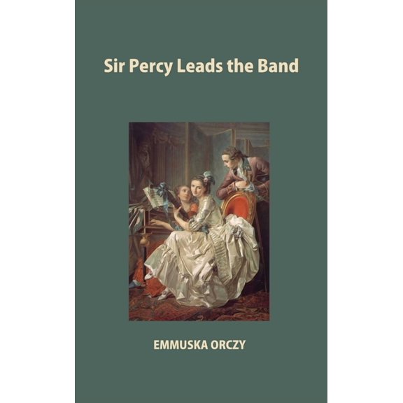 Sir Percy Leads the Band, (Hardcover)