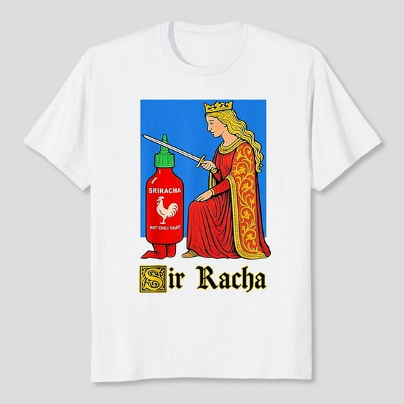 Sir Racha Hot Chili Sauce Shirt, Men's And Women's Graphic Tee 100% Cotton by TBun, Full Sizes S-5XL
