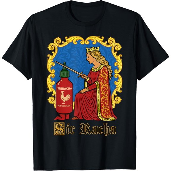 Sir Racha Pun Design for Foodies, Spicy Sauce Lovers, Meme unisex T-Shirt