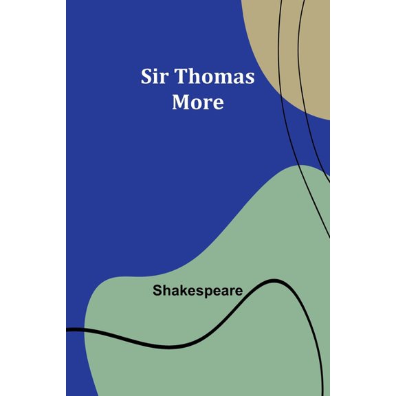 Sir Thomas More, (Paperback)